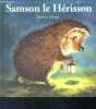 Samson le Hérisson - collection drôles de petites bêtes n°34. KRINGS ANTOON