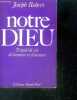 Notre dieu - trinite de vie de lumiere et d'amour. ROBERT joseph