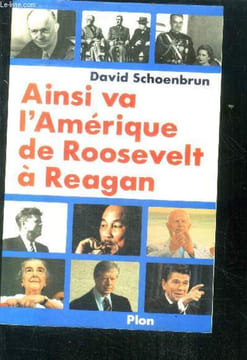 Ainsi va l'amerique de roosevelt a reagan. Schoenbrun david