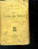 Le livre du Soleil - Poème moderne - les cites vivantes + envoi de l'auteur à l'intention de Jean-Baptiste Broussouloux. IBELS André