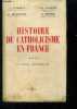 Histoire du catholicisme en france, tome 3 : la période contemporaine. Latreille a., rémond r.,palanque, delaruelle e.