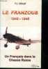 Le Franzous - Un Français dans la chasse Russe - 1942-1945 - roman. Paul-Jean Hérault