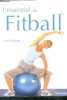 L'essentiel du Fitball. Jan Endacott, Antonia Leibovici (Traduction)