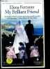 My Brilliant Friend - Neapolitan Novels, Book One. Elena Ferrante