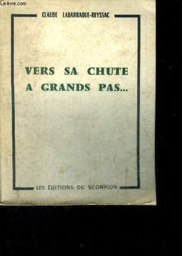 Vers sa chute à grands pas... + envoi d'auteur. LABARRAQUE-REYSSAC Claude