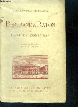 Bertrand & raton ou l'art de conspirer - comedie en cinq actes - les classiques de l'odeon- representee pour la premiere fois sur le theatre francais ...