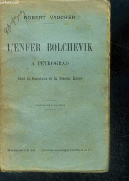 L'enfer bolchevik a petrograd, sous la commune et la terreur rouge - 4e edition. VAUCHER ROBERT