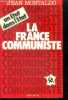 La France Communiste - un etat dans l'etat. Jean Montaldo
