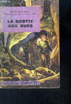 La grotte aux ours. MASSEPAIN ANDRE