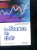 La Bourse en clair. Jean-Pierre Deschanel, Bruno Gizard (Préface)