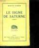 Le signe de Saturne - roman - Collection Bibliothèque du Hérisson. HAMON Marcel