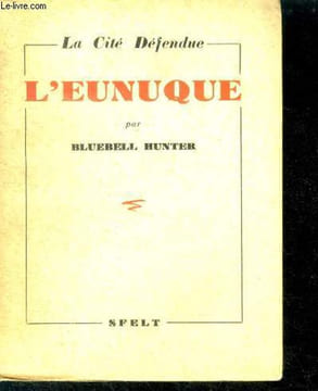 L'Eunuque - la cite defendue tome 1. HUNTER Bluebell