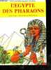 L'Egypte des pharaons - Encyclopedies gisserot jeunesse. Rachid Maraï, Serge Touam