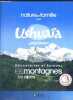 Nature en famille avec ushuaia N°2 - Decouvertes et balades les montagnes, les alpes. Collectif