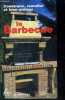 Construire, installer et bien utiliser le barbecue. Collectif