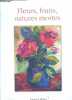 Fleurs, fruits, natures mortes. ARMAURY MILLET