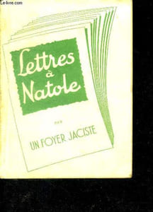 Lettres A Natole Par Un Foyer Jaciste - collection semailles