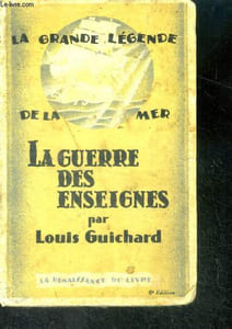 La grande legende de la mer - la guerre des enseignes - 6e edition