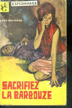 Sacrifiez la barbouze. DERMEZE Yves