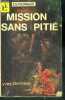 Mission sans pitie. DERMEZE Yves