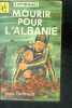 Mourir pour l'Albanie. DERMEZE Yves