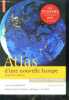 Atlas D'Une Nouvelle Europe - supplement: elargissement, turquie, voisinages: le debat - nouvelle edition - collection atlas/monde. Beckouche Pierre, ...