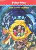 Mes livres preferes : la mer. KAGAN NEIL-SKYNER ED-SAMANTHA HILL...