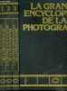 La grande encyclopedie de la photographie - 3 volumes : tome 1 + tome 2 + tome 3 - tomaison incomplete - la technique, la pratique, l'histoire, les ...