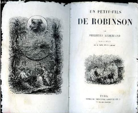 Un petit fils de robinson. AUDEBRAND PHILIBERT