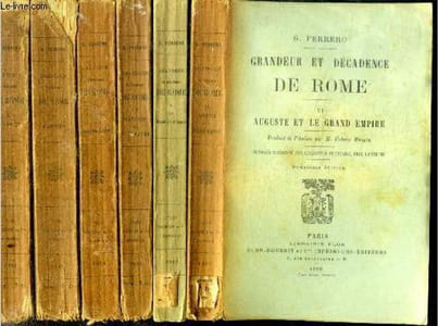 Grandeur et decadence de rome - en 6 volumes : du tome I au tome VI - la conquete - jules cesar - la fin d'une aristocratie - antoine et cleopatre - la republique d'auguste - auguste et le grand empire