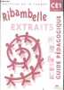 Ribambelle - CE1, Cycle 2 - Guide pedagogique - Maîtrise de la langue - extraits. DEMEULEMEESTER JEAN PIERRE -bertillot gisele...