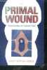 The Primal Wound - Understanding the Adopted Child. Nancy Newton Verrier
