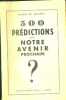 500 predictions sur notre avenir prochain. DE SAVIGNY MICHEL