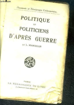 Politique et politiciens d'apres guerre - Collection documents et témoignages contemporains. Marcellin l.