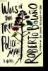 Woes of the true policeman. BOLANO ROBERTO, natasha wimmer (traduction)