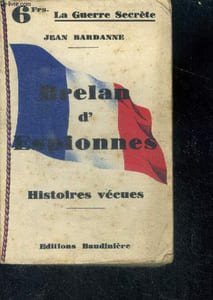 Brelan d'espionnes , histories vecues - Collection la guerre secrete