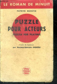 Puzzle pour acteurs (puzzle for players) - Le roman de minuit. QUENTIN PATRICK- maurice bernard ENDREBE (trad.)
