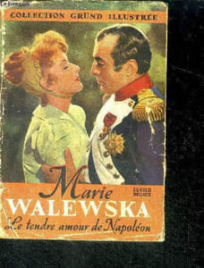Marie Walewska le tendre amour de napoleon - collection grund illustree N°3
