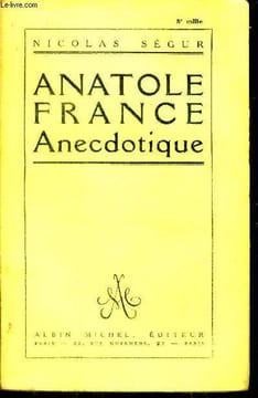 Anatole France Anecdotique. Segur Nicolas