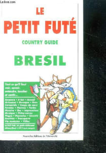 Bresil - country guide le petit fute N°45- amazone, a fuir, artisanat, baroque, favelas, iles, securite, musique; vie nocturne, villes, pousadas, forets...