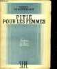 Les Jeunes Filles Piti&eacute; pour les femmes. DE MONTHERLANT Henry