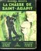 La chasse de saint agapit - collection signe de piste. BOUTS MICHEL