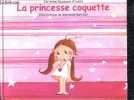 La Princesse Coquette. Christine Naumann-Villemin, Marianne Barcilon