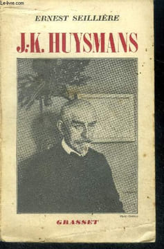 J-k. Huysmans. SEILLIERE ERNEST