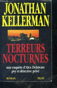 Terreurs nocturnes - Une enquête d'Alex Delaware, psy et détective privé