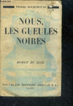 Nous les gueules noires - roman du rail. ROCHEBONNE PIERRE