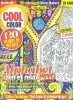 COOL COLOR n°2 - 95 coloriages bonne humeur pour adultes, alphabet zen et relax , nos trucs et astuces de pro, creativite et concentration, .... ...