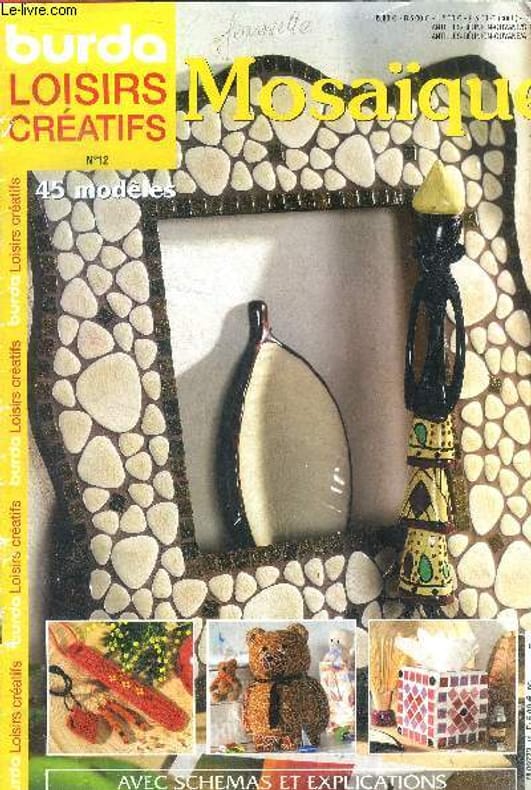 COLLECTIF - Mosaique Burda loisirs creatifs N°12 - 45 modeles avec sche