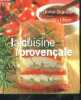 La cuisine provencale - entrees, poissons, viandes, desserts. ULRIKE SKADOW - LESER NICOLAS