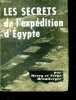 Les secrets de l'expedition d'egypte. MERRY et SERGE BROMBERGER
